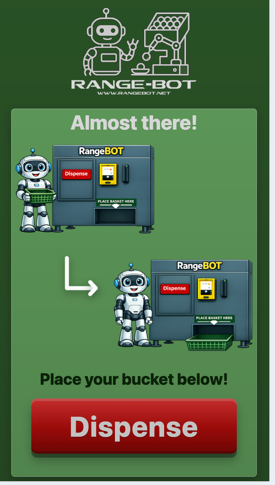 RangeBot place your bucket below dispense screen